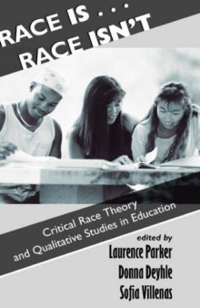 Race Is...Race Isn't: Critical Race Theory And Qualitative Studies In Education