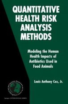 Quantitative Health Risk Analysis Methods: Modeling the Human Health Impacts of Antibiotics Used in Food Animals
