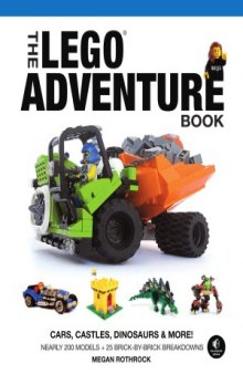 The LEGO Adventure Book  Cars, Castles, Dinosaurs & More!