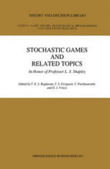 Stochastic Games And Related Topics: In Honor of Professor L. S. Shapley