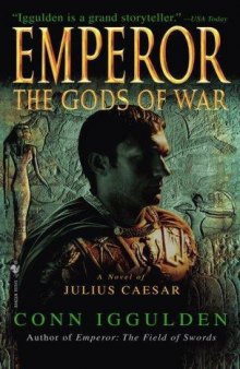 Emperor: The Gods of War: A Novel of Julius Caesar (Emperor Book 4)