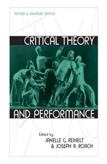 Critical Theory and Performance: Revised and Enlarged Edition (Theater: Theory Text Performance)