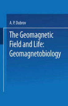 The Geomagnetic Field and Life: Geomagnetobiology