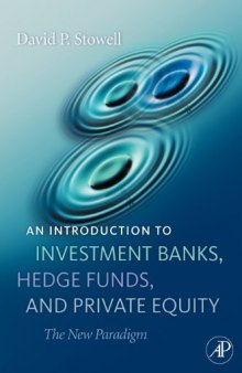 An Introduction to Investment Banks, Hedge Funds, and Private Equity: The New Paradigm  