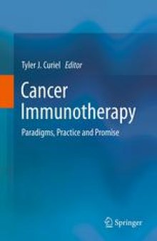 Cancer Immunotherapy: Paradigms, Practice and Promise