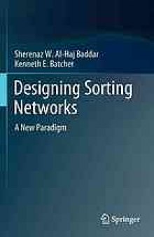 Designing Sorting Networks: A New Paradigm