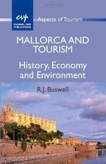Mallorca and Tourism: History, Economy and Environment (Aspects of Tourism)  