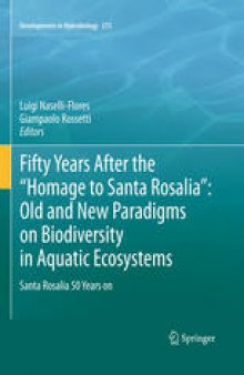 Fifty years after the ‘‘Homage to Santa Rosalia’’: Old and new paradigms on biodiversity in aquatic ecosystems