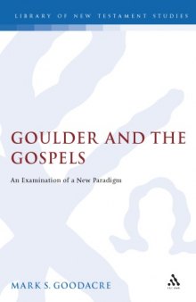 Goulder and the Gospels: An Examination of a New Paradigm