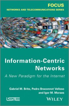 Information centric networks: a new paradigm for the Internet
