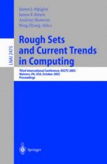 Rough Sets and Current Trends in Computing: Third International Conference, RSCTC 2002 Malvern, PA, USA, October 14–16, 2002 Proceedings