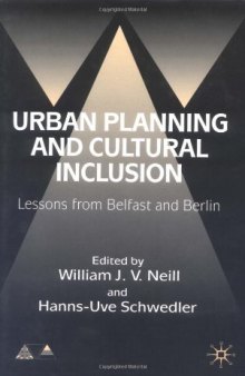 Urban Planning and Cultural Inclusion: Lessons from Belfast and Berlin (Anglo-German Foundation)