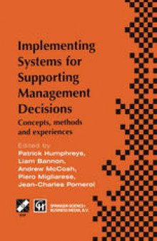 Implementing Systems for Supporting Management Decisions: Concepts, methods and experiences