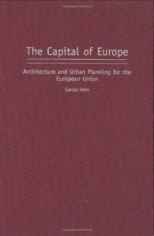 The Capital of Europe: Architecture and Urban Planning for the European Union