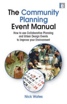 The Community Planning Event Manual: How to use Collaborative Planning and Urban Design Events to Improve your Environment (Tools for Community Planning)  