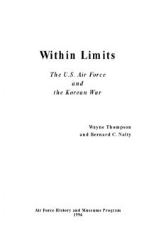 Within limits : the U.S. Air Force and the Korean War