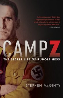 CAMP Z. The Secret Life of Rudolf Hess