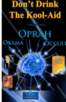 Don't drink the kool-aid : Oprah, Obama and the occult