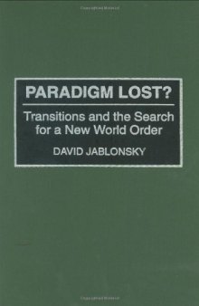 Paradigm Lost?: Transitions and the Search for a New World Order