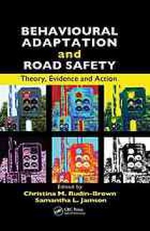 Behavioural adaptation and road safety : theory, evidence, and action