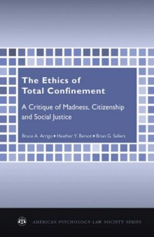 The ethics of total confinement : a critique of madness, citizenship, and social justice