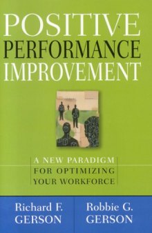 Positive Performance Improvement: A New Paradigm for Optimizing Your Workforce