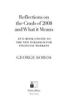 Reflections on the Crash of 2008 and What it Means: An E-Book Update to the New Paradigm For Financial Markets