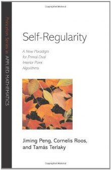 Self-Regularity: A New Paradigm for Primal-Dual Interior-Point Algorithms