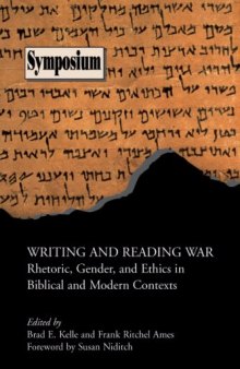 Writing and Reading War: Rhetoric, Gender, and Ethics in Biblical and Modern Contexts (Society of Biblical Literature Symposium)