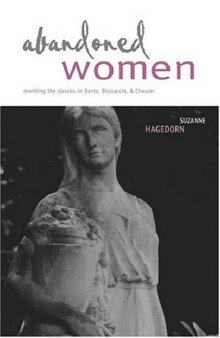 Abandoned Women: Rewriting the Classics in Dante, Boccaccio, and Chaucer