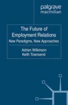 The Future of Employment Relations: New Paradigms, New Approaches