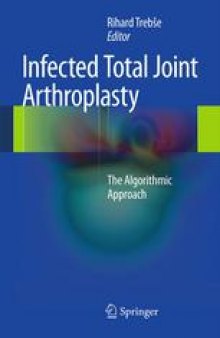 Infected Total Joint Arthroplasty: The Algorithmic Approach