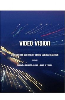 Video Vision: Changing the Culture of Social Science Research