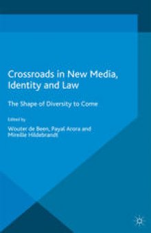 Crossroads in New Media, Identity and Law: The Shape of Diversity to Come