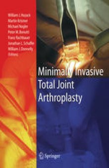 Minimally Invasive Total Joint Arthroplasty
