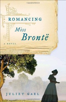 Romancing Miss Bronte