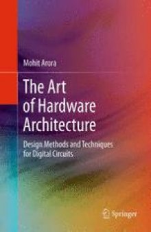 The Art of Hardware Architecture: Design Methods and Techniques for Digital Circuits