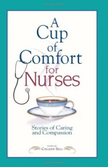 Cup of Comfort for Nurses: Stories of Caring and Compassion