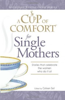 Cup of Comfort for Single Mothers: Stories that celebrate the women who do it all