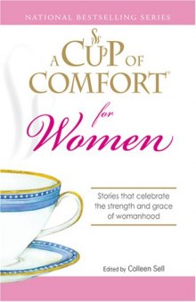 Cup of Comfort for Women: Stories that celebrate the strength and grace of womanhood