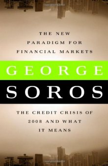 The New Paradigm for Financial Markets: The Credit Crash of 2008 and What It Means