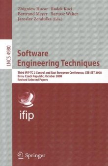 Software Engineering Techniques: Third IFIP TC 2 Central and East European Conference, CEE-SET 2008, Brno, Czech Republic, October 13-15, 2008, Revised Selected Papers