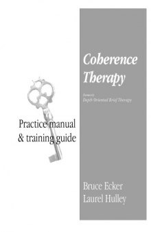 Coherence Therapy Practice Manual and Training Guide