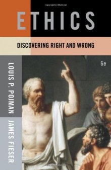 Ethics: Discovering Right and Wrong , Sixth Edition  