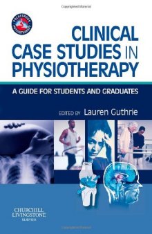 Clinical Case Studies in Physiotherapy: A Guide for Students and Graduates (Physiotherapy Pocketbooks)