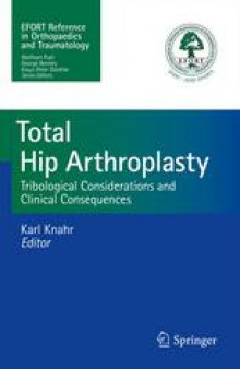 Total Hip Arthroplasty: Tribological Considerations and Clinical Consequences