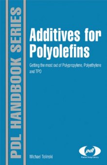 Additives for Polyolefins: Getting the Most out of Polypropylene, Polyethylene and TPO