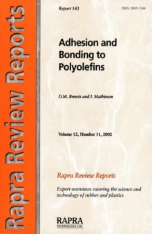 Adhesion and Bonding to Polyolefins (Rapra Review Reports)