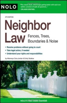 Neighbor Law: Fences, Trees, Boundaries & Noise, 6th edition (2008)