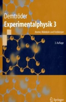 Experimentalphysik: Atome, Molekuele und Festkoerper